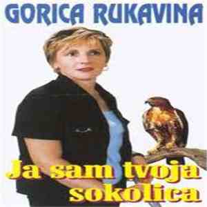 Gorica Rukavina - Ja Sam Tvoja Sokolica mp3 album