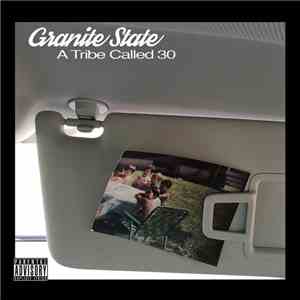 Granite State - A Tribe Called 30 mp3 album