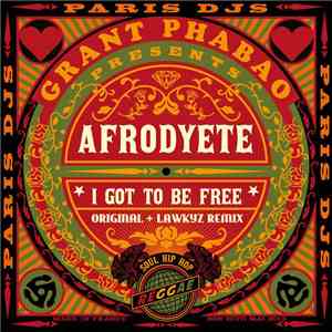 Grant Phabao Presents Afrodyete - I Got To Be Free mp3 album