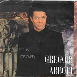 Gregory Abbott - I Got The Feelin' (It's Over) / Rhyme And Reason mp3 album