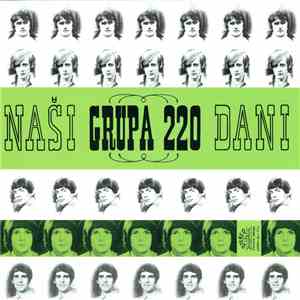 Grupa 220 - Naši Dani mp3 album