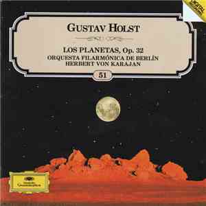 Gustav Holst - Orquesta Filarmónica de Berlín • Herbert von Karajan - Los Planetas, Op. 32 mp3 album