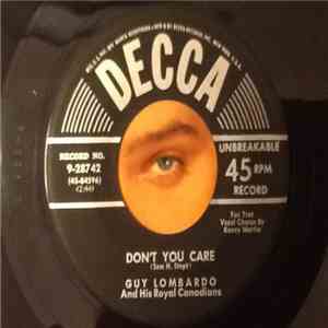 Guy Lombardo And His Royal Canadians - Don't You Care / Half A Photograph mp3 album