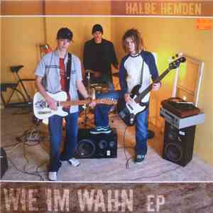 Halbe Hemden - Wie Im Wahn EP mp3 album