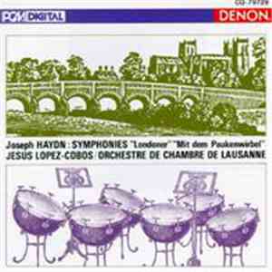 Haydn, Orchestre De Chambre De Lausanne · Jesús López-Cobos - Symphonien »Londoner« »Mit Dem Paukenwirbel« mp3 album