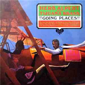 Herb Alpert & The Tijuana Brass - !!Going Places!! mp3 album