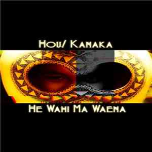 Hou! Kanaka - He Wahi Ma Waena mp3 album