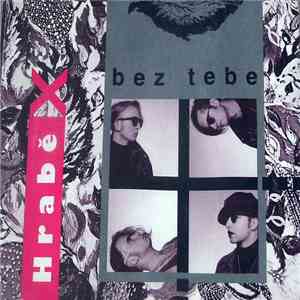 Hrabě X - Bez Tebe mp3 album
