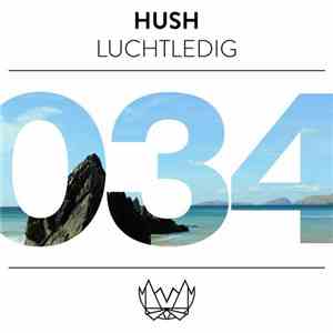 Hush  - Luchtledig mp3 album