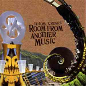 Idiom Creak - Room From Another Music mp3 album