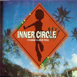 Inner Circle - I Think I Love You mp3 album