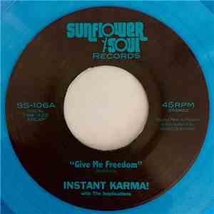 Instant Karma! With The Implications - Give Me Freedom B​/W Shine On mp3 album