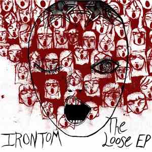 Irontom - The Loose EP mp3 album