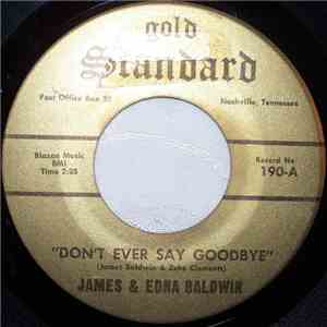 James & Edna Baldwin - Don't Ever Say Goodbye mp3 album