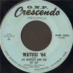 Jay Bentley  And The Jet Set  - Watusi '64 mp3 album