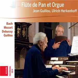 Jean Guillou, Ulrich Herkenhoff - Flûte De Pan Et Orgue mp3 album