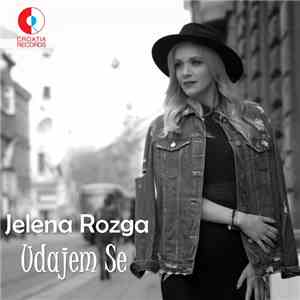 Jelena Rozga - Udajem Se mp3 album