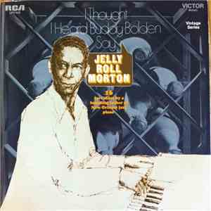 Jelly Roll Morton - I Thought I Heard Buddy Bolden Say mp3 album