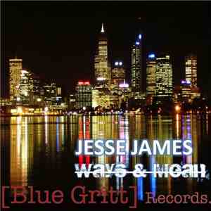 Jesse James  - Ways & Mean mp3 album