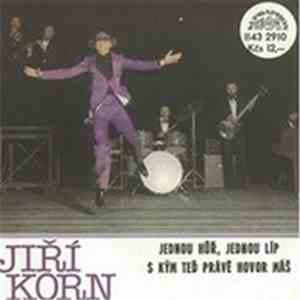 Jiří Korn - Jednou Hůř, Jednou Líp / S Kým Teď Právě Hovor Máš mp3 album