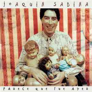 Joaquín Sabina - Parece Que Fue Ayer mp3 album