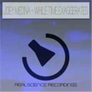 Joey Medina - While Time Exaggerates mp3 album