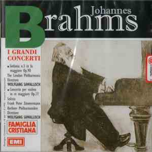 Johannes Brahms, Wolfgang Sawallisch - Sinfonia N. 3 In Fa Maggiore Op. 90 / Concerto Per Violino In Re Maggiore Op. 77 mp3 album