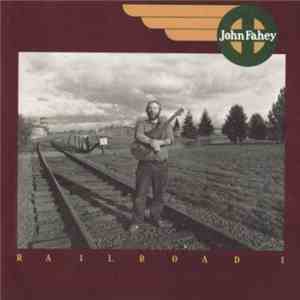 John Fahey - Railroad I mp3 album