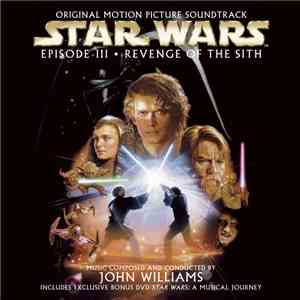 John Williams  - Star Wars Episode III: Revenge Of The Sith (Original Motion Picture Soundtrack) mp3 album