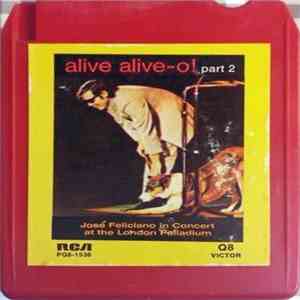 José Feliciano - Alive Alive-O! (Part 2) / José Feliciano In Concert At The London Palladium mp3 album
