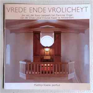 Jos van der Kooy, Matthijs Koene - Vrede Ende Vrolicheyt mp3 album