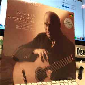 Julian Bream, The Chamber Orchestra Of Europe, John Eliot Gardiner - Rodrigo - Concierto De Aranjuez / Tres Piezas Españolas / Invocation Et Danse mp3 album