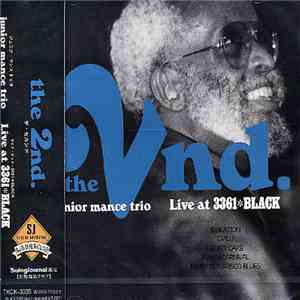 Junior Mance Trio - The 2nd: Live At 3361 Black mp3 album