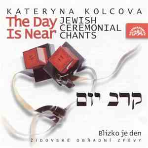 Kateryna Kolcova - Karev Yom / The Day Is Near mp3 album