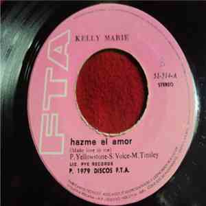 Kelly Marie - Hazme El Amor (Make Love To Me) mp3 album