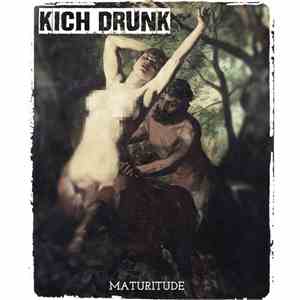 Kich Drunk - Maturitude mp3 album