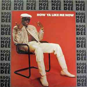 Kool Moe Dee - How Ya Like Me Now mp3 album