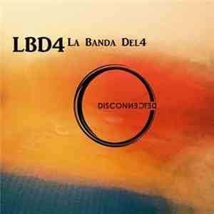 La Banda Del 4 - Disconnected mp3 album