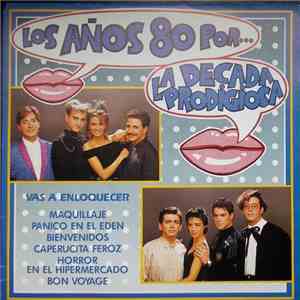 La Decada Prodigiosa - Los Años 80 Por... La Decada Prodigiosa mp3 album