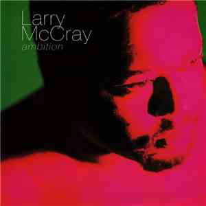 Larry McCray - Ambition mp3 album
