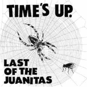 Last Of The Juanitas - Time's Up mp3 album