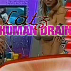Latz  - Human Drain mp3 album