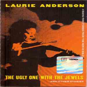 Laurie Anderson - The Ugly One With The Jewels And Other Stories mp3 album