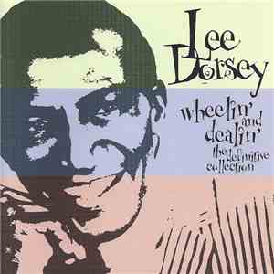 Lee Dorsey - Wheelin' And Dealin' - The Definitive Collection mp3 album