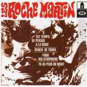 Les Roche Martin - Il Est Temps De Penser A La Neige mp3 album