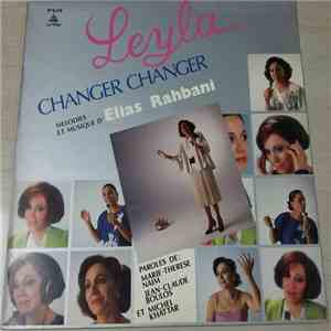 Leyla Melodie et Musique d' Elias Rahbani - Changer Changer mp3 album