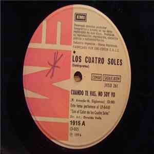 Los Cuatro Soles - Cuando Te Vas, No Soy Yo / Pequeña Monica mp3 album