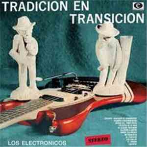 Los Electronicos - Tradicion En Transicion mp3 album