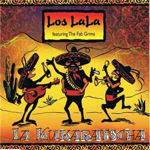 Los Lala Featuring The Fab Grims - La Kukaratscha mp3 album