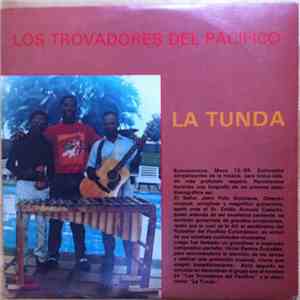 Los Trovadores Del Pacífico - La Tunda mp3 album